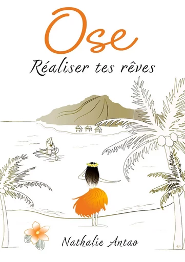 Ose réaliser tes rêves - Nathalie Antao - BOOKS ON DEMAND