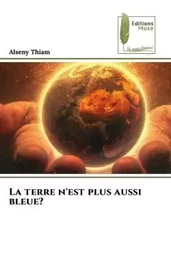 La terre n'est plus aussi bleue?