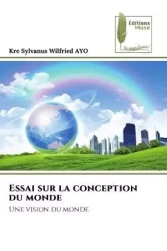 Essai sur la conception du monde - Kre Sylvanus Wilfried Ayo - MUSE