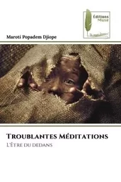 Troublantes Méditations