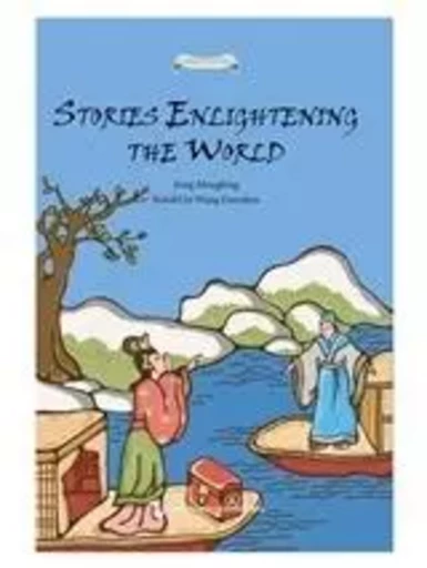 STORIES ENLIGHTENING THE WORLD / Jingshi Tongyan Gushi (EN ANGLAIS) -  Feng Menglong,  WANG Guozhen - CHINA INTERCONT