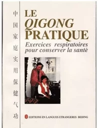 LE QIGONG PRATIQUE