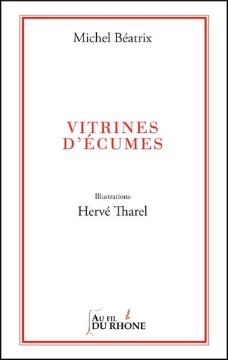 Vitrines d'écumes - Michel Béatrix - YVELINEDITION