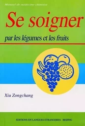 SE SOIGNER PAR LES LEGUMEet les FRUITS