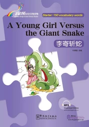 A YOUNG GIRL VERSUS THE GIANT SNAKE (niveau 150 MOTS, bilingue chinois - anglais)