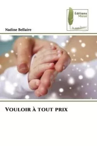 Vouloir à tout prix - Nadine Bellaire - MUSE