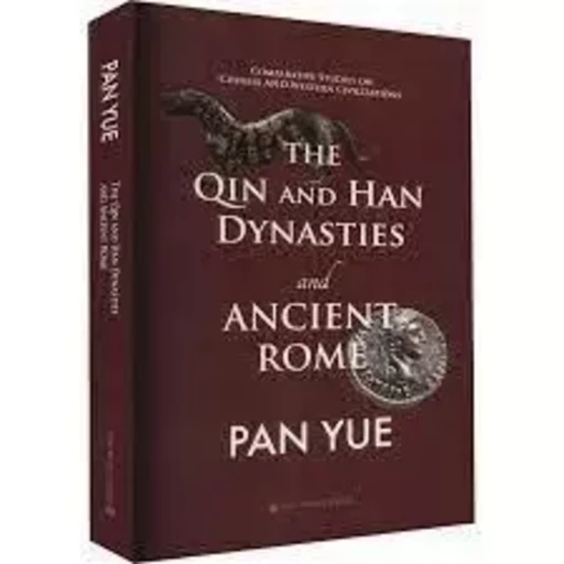 The Qin and Han dynasties and ancient rome (English version) - Yue Pan - NEW WORLD PRESS