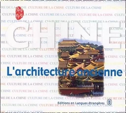 CHINE - L'ARCHITECTURE ANCIENNE