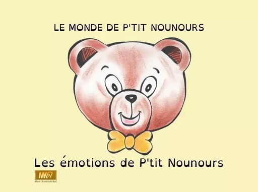 Les émotions de P'tit Nounours - Nadia M. - MK67 KAMISHIBAI