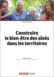 Construire le bien-être des aînés dans les territoires