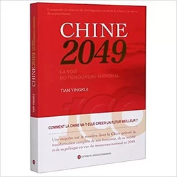 CHINE 2049 - LA VOIE DU RENOUVEAU NATIONAL