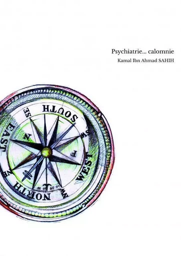 Psychiatrie... calomnie - Kamal Ibn Ahmad SAHI - THEBOOKEDITION