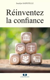 RÉINVENTEZ LA CONFIANCE