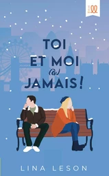 Toi et moi (à) jamais