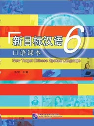 NEW TARGET CHINESE SPOKEN LANGUAGE 6, + MP3 (Bilingue Chinois avec Pinyin - anglais)