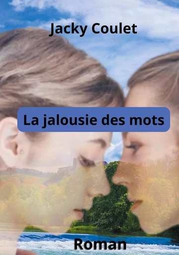 La Jalousie des mots - Jacky COULET - BOOKS ON DEMAND