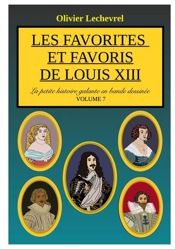 Les favorites et favoris de Louis XIII - Olivier Lechevrel - BOOKS ON DEMAND