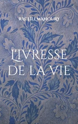 L'ivresse de la vie