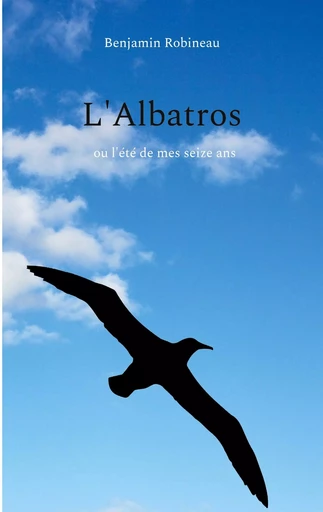 L'Albatros - Benjamin Robineau - BOOKS ON DEMAND