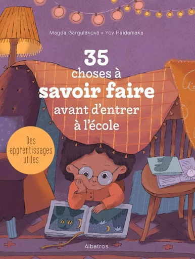 35 choses à savoir faire avant d'entrer à l'école - Magda N. Garguláková - ALBATROS