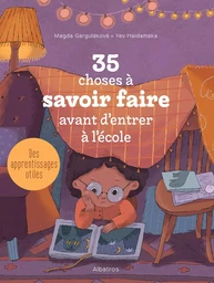 35 choses à savoir faire avant d'entrer à l'école