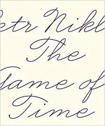 Petr Nikl: The Game of Time /anglais