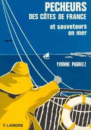 Pêcheurs des côtes de France et sauveteurs en mer