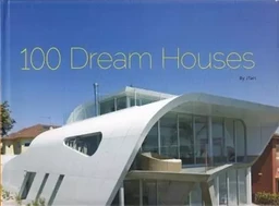 100 Dream Houses /anglais