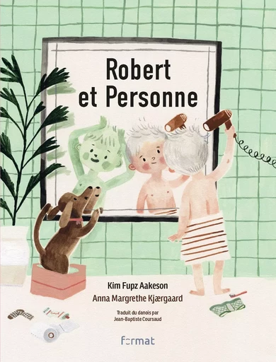 Robert et Personne - Kim Fupz Aakeson - Format Éditions