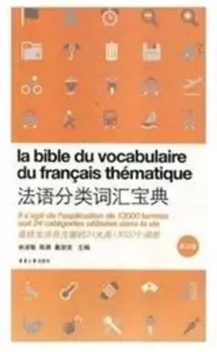 La bible du vocabulaire du français thématique (5e édition) - Shumin LIN - DONGHUA