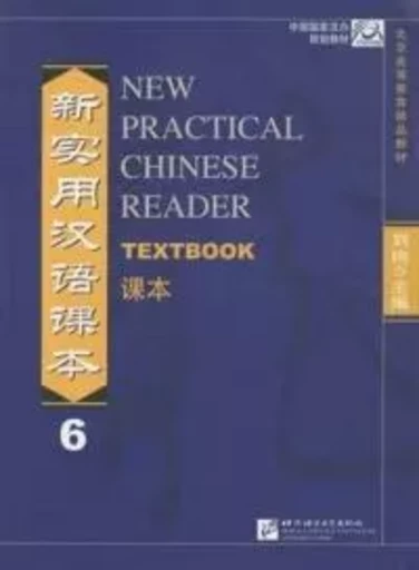 NEW PRACTICAL CHINESE READER 6 TEXTBOOK -  Liu Xun - BEIJING LCU