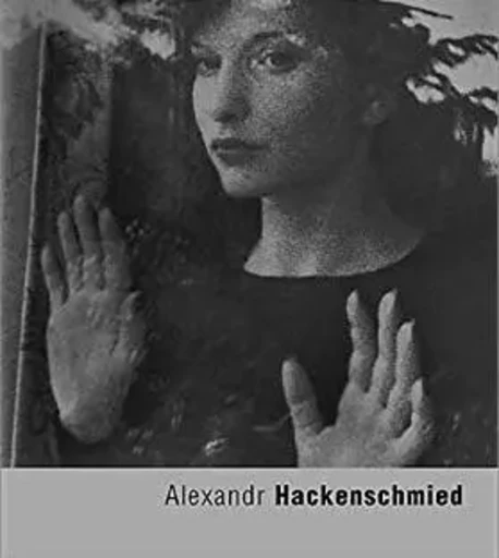 Alexandr Hackenschmied /anglais -  HACKENSCHMIED ALEXAN - DAP ARTBOOK