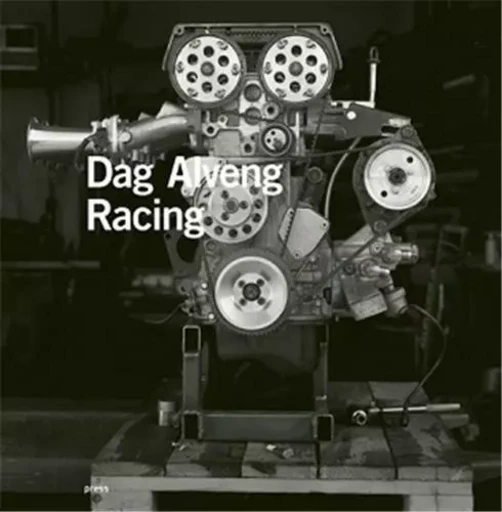 Dag Alveng: Racing /anglais -  ALVENG DAG - FORLAGET PRESS