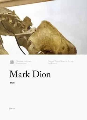 Mark Dion: DEN /anglais -  - FORLAGET PRESS