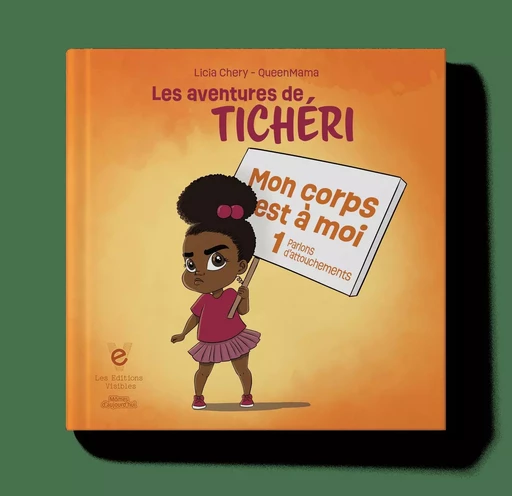 Mon corps est à moi 1 (parlons d'attouchements), Les aventures de Tichéri - Licia Chery - EDIT VISIBLES