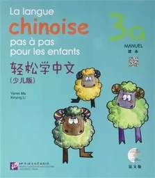 LA LANGUE CHINOISE PAS A PAS POUR LES ENFANTS MANUEL 3A