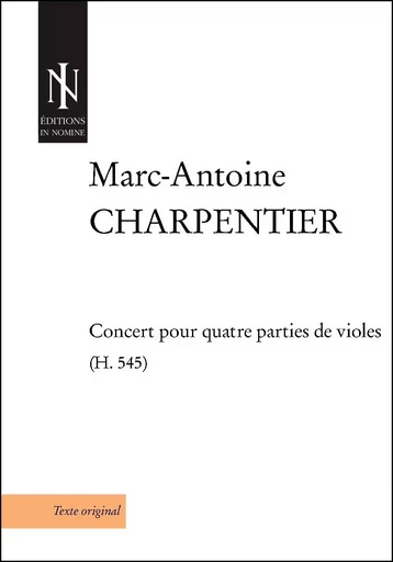 Concert pour quatre parties de violes (H.545) - CHARPENTIER Marc-Ant - IN NOMINE