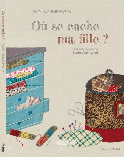 Où se cache ma fille ? - Iwona Chmielewska - Format Éditions