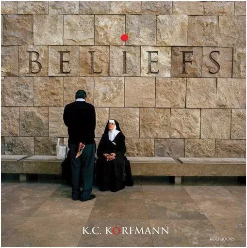 Beliefs /anglais -  K.C. Korfmann - ACC ART BOOKS