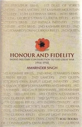 Honour and Fidelity India in World War I /anglais