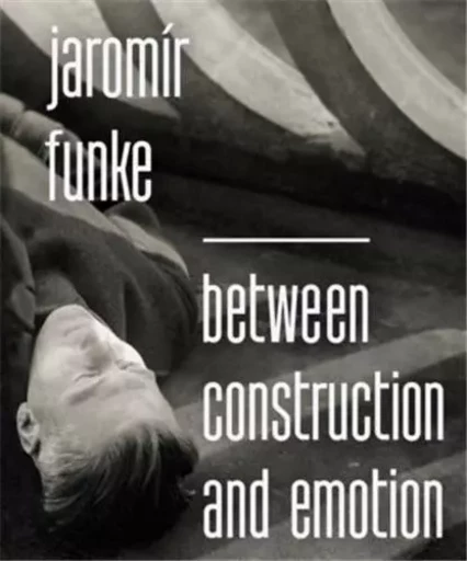 JaromIr Funke Between Construction and Emotion /anglais -  FUNKE JAROMIR - DAP ARTBOOK