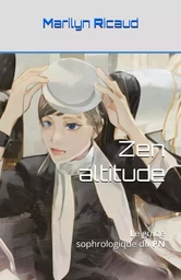 Zen altitude - Le guide sophrologique du PN