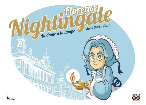 Florence Nightingale  - La dame à la lampe - Santi SELVI - BANG