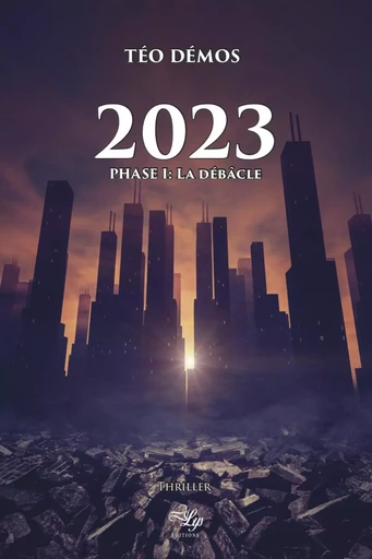 2023 - Phase 1 : La débâcle - TEO DEMOS - LILYS