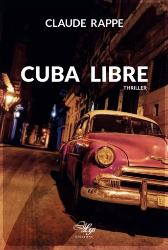 CUBA LIBRE -  RAPPE CLAUDE - LILYS