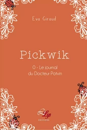 Pickwik Tome 0: Le journal du Docteur Potvin