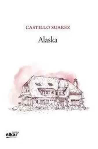 ALASKA -  SUAREZ GARCIA, CASTI - ELKAR