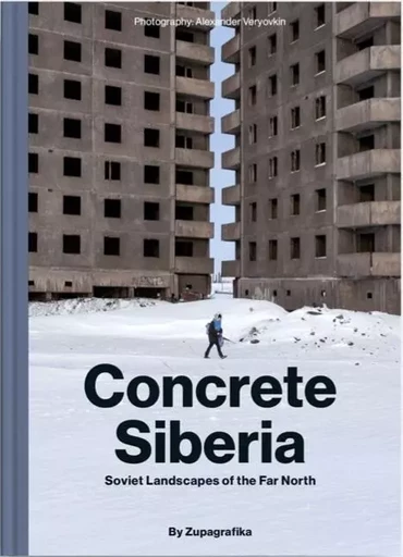 CONCRETE SIBERIA -  Alexander Veryovkin - ZUPA GRAFIKA