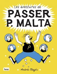 Les aventures de Passer P. Malta