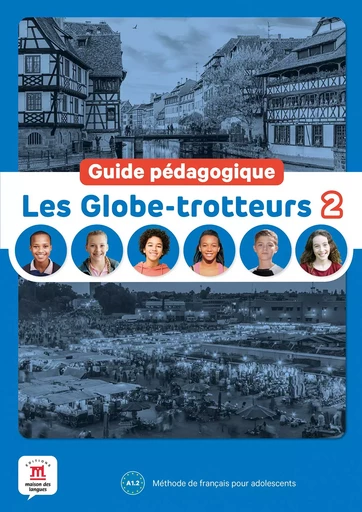 Les Globe-Trotteurs 2 - Guide pédagogique -  Collectif - MAISON LANGUES